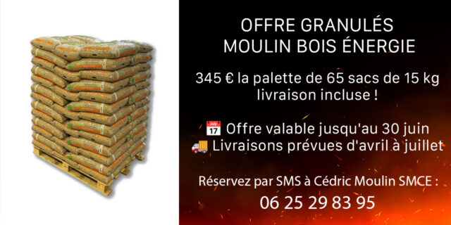 Granulés de bois Moulin Bois Énergie : Commandez au meilleur prix avant le 30 juin