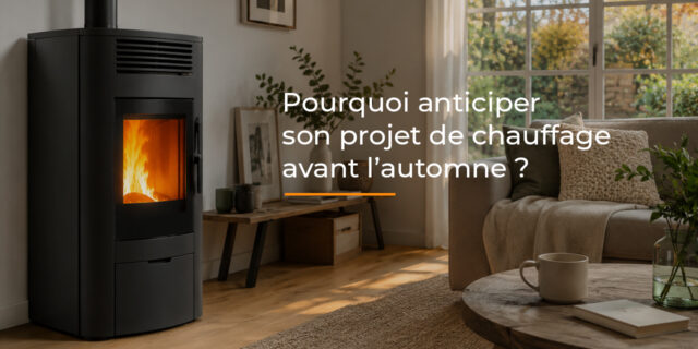 Pourquoi anticiper son projet de chauffage avant l’automne ?